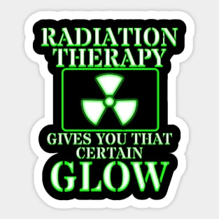 Radiation Therapy Radiation Therapist Funny Cancer Fighter Sticker